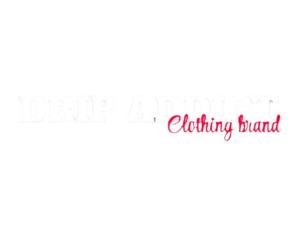 DRIP ADDICT CLOTHING BRAND